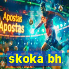 skoka bh
